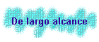 De largo alcance